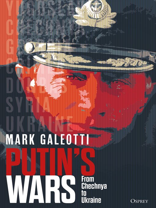 Title details for Putin's Wars by Mark Galeotti - Wait list